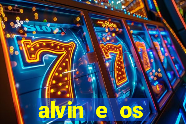 alvin e os esquilos 3 filme completo dublado mega filmes