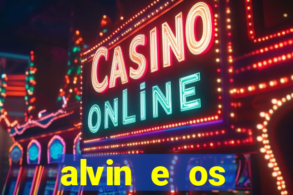 alvin e os esquilos 3 filme completo dublado mega filmes