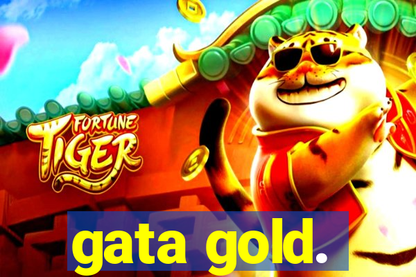 gata gold.