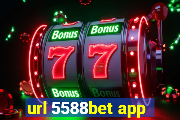 url 5588bet app