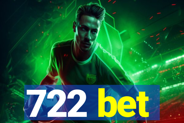 722 bet