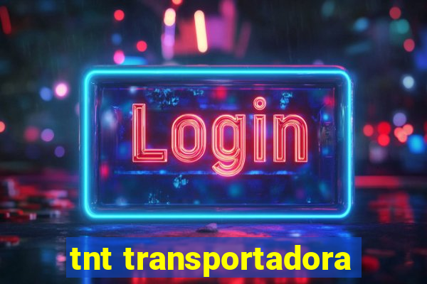 tnt transportadora