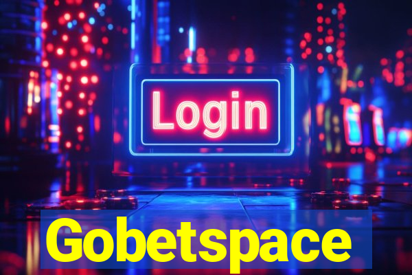 Gobetspace