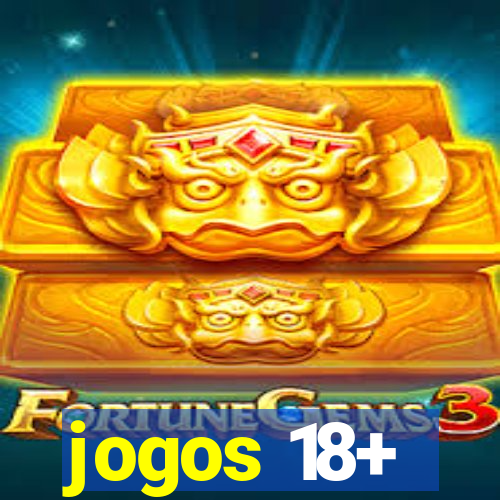 jogos 18+