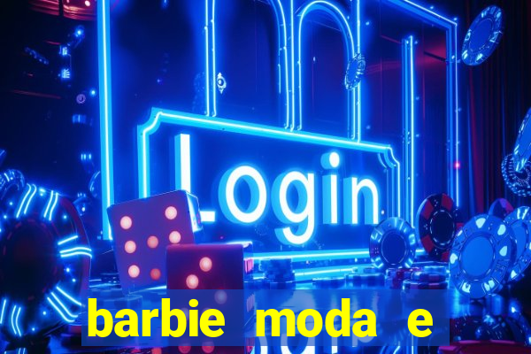 barbie moda e magia boneca