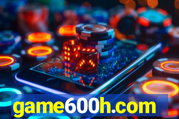 game600h.com