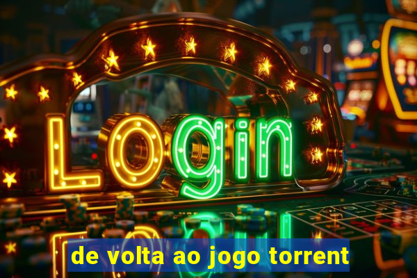 de volta ao jogo torrent