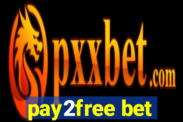 pay2free bet