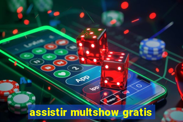 assistir multshow gratis