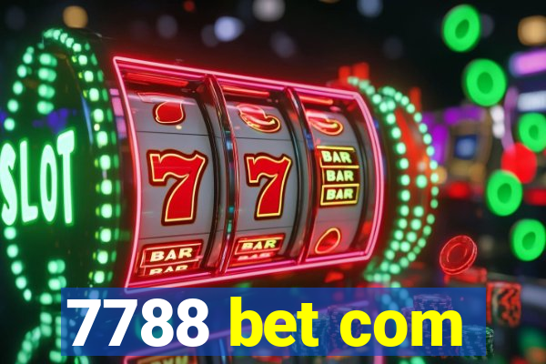 7788 bet com