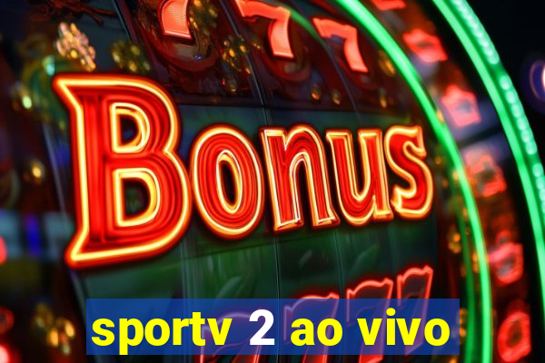 sportv 2 ao vivo