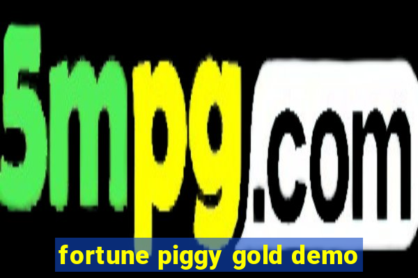 fortune piggy gold demo