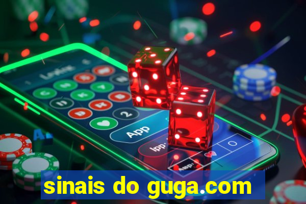 sinais do guga.com