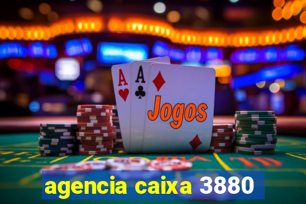 agencia caixa 3880