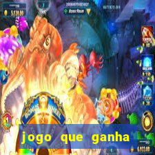 jogo que ganha dinheiro sem pagar nada