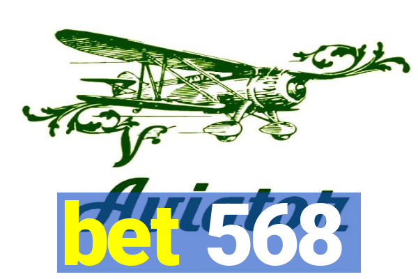 bet 568