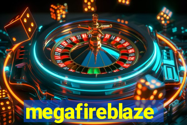 megafireblaze