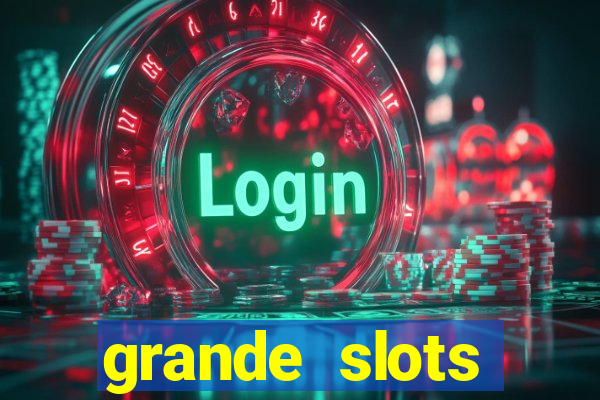 grande slots jackpot louco