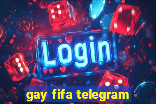 gay fifa telegram