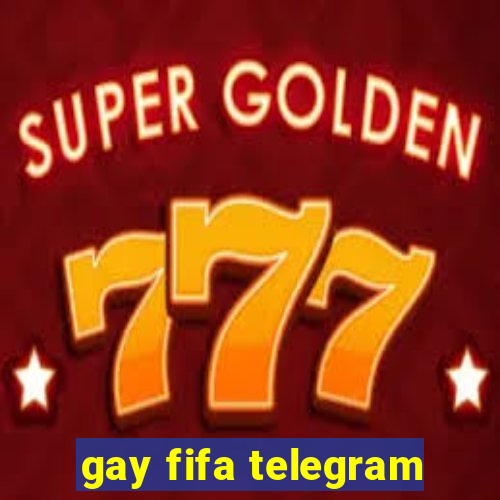 gay fifa telegram