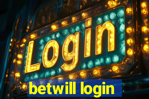 betwill login