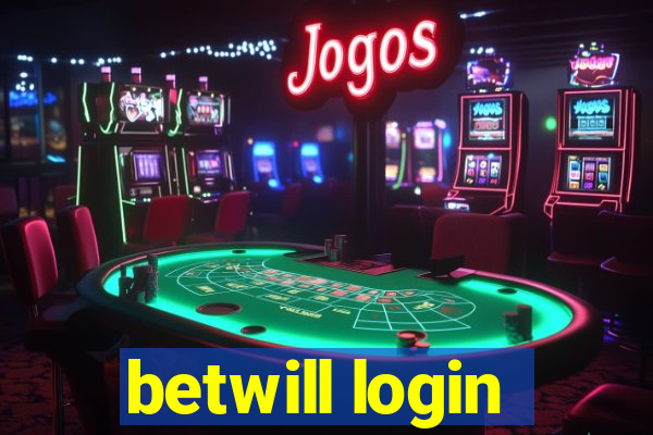 betwill login