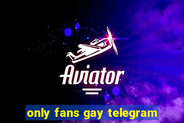 only fans gay telegram