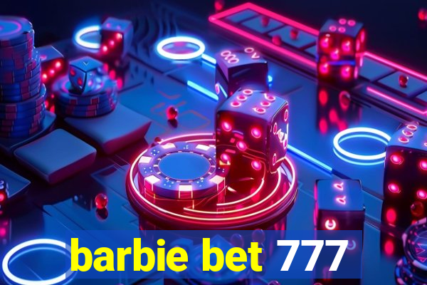 barbie bet 777