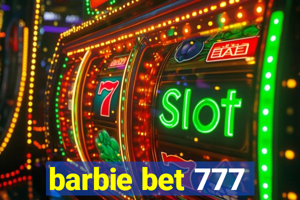 barbie bet 777