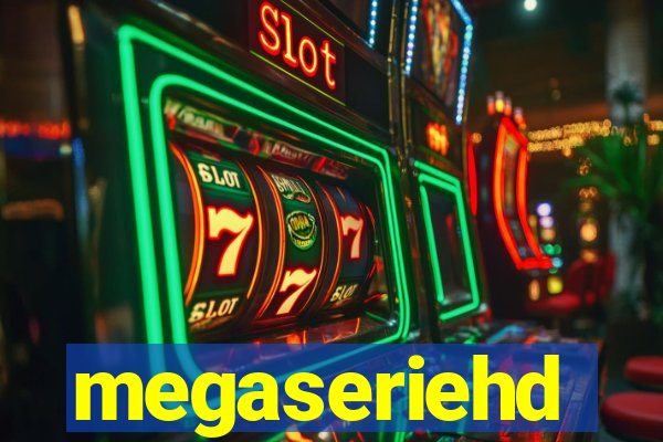 megaseriehd