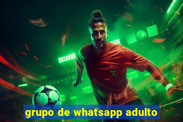 grupo de whatsapp adulto