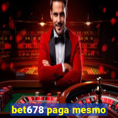 bet678 paga mesmo