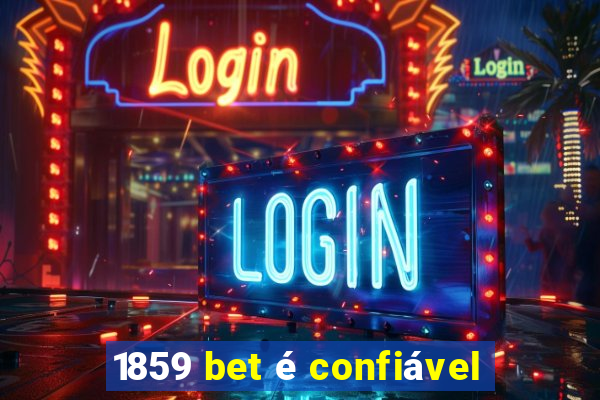 1859 bet é confiável