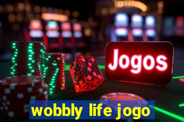 wobbly life jogo