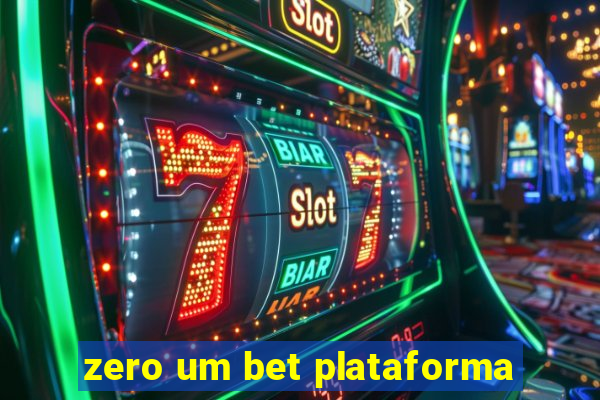 zero um bet plataforma