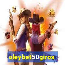 oleybet50giros