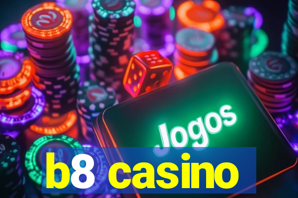 b8 casino