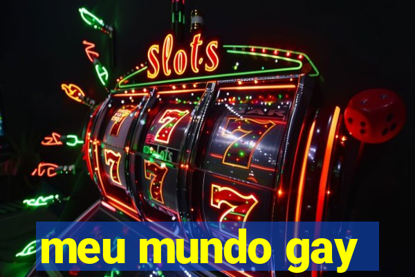 meu mundo gay