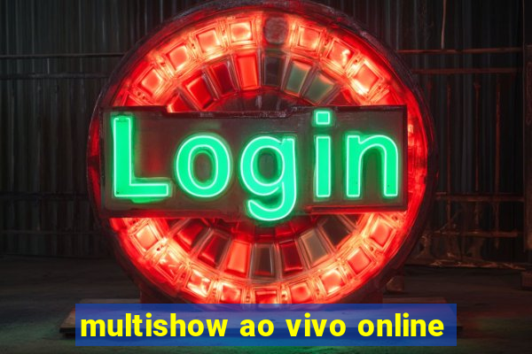 multishow ao vivo online