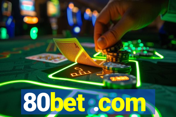 80bet .com