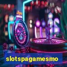 slotspagamesmo