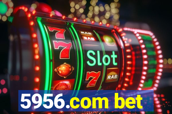 5956.com bet