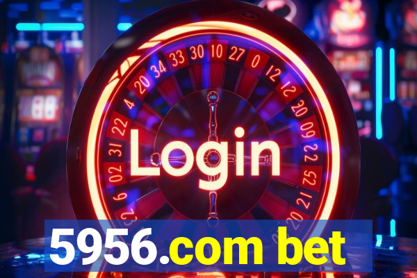 5956.com bet