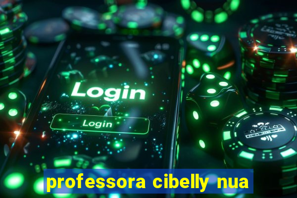 professora cibelly nua