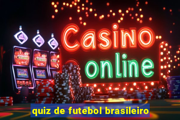 quiz de futebol brasileiro