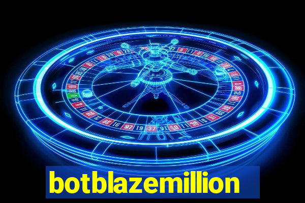 botblazemillion