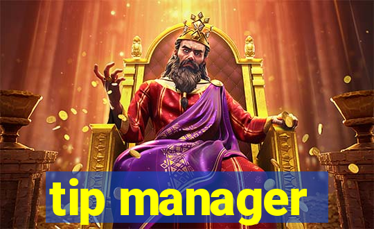 tip manager