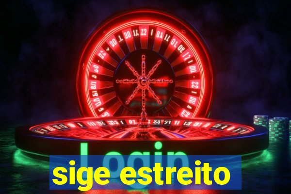 sige estreito