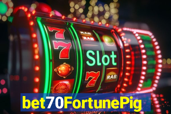 bet70FortunePig