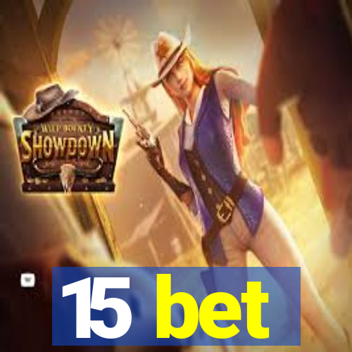 15 bet